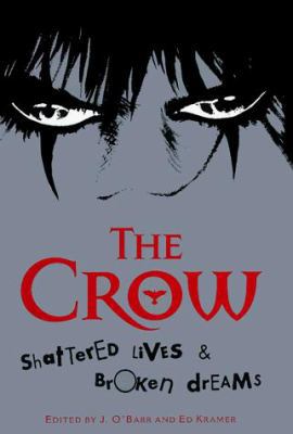 The Crow: Shattered Lives & Broken Dreams 0345417119 Book Cover