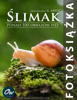 Ślimak: Fotoksiążka [Polish] B0F6528XKM Book Cover