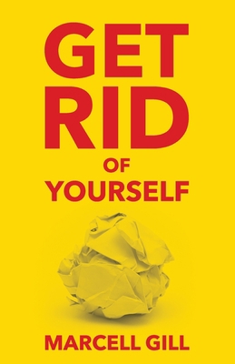 Get Rid OF Yourself 1791622542 Book Cover