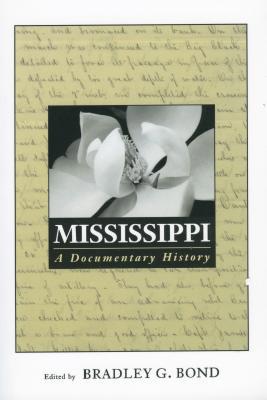 Mississippi: A Documentary History 1578065410 Book Cover