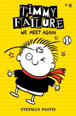 Timmy Failure: We Meet Again 0763673757 Book Cover