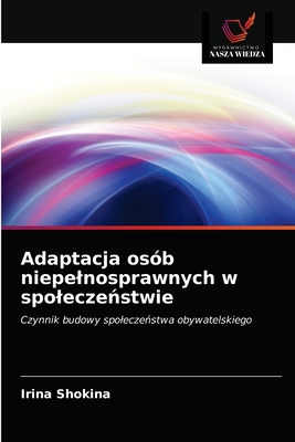 Adaptacja osób niepelnosprawnych w spolecze ... [Polish] 6203533335 Book Cover