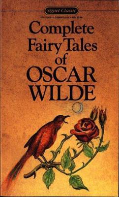 The Complete Fairy Tales of Oscar Wilde 0451524357 Book Cover