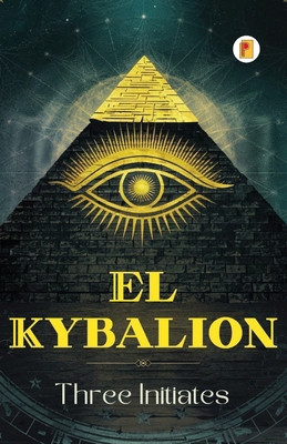El Kybalion (Spanish edition) [Spanish] 936190714X Book Cover