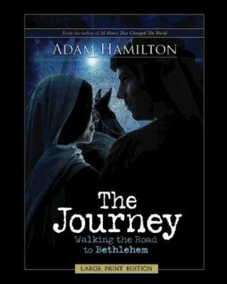 The Journey [Large Print]: Walking the Road to ... [Large Print] 1426792344 Book Cover