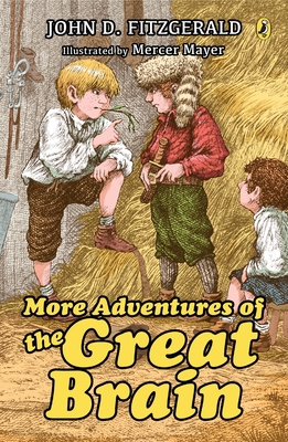 More Adventures of the Great Brain 0142400653 Book Cover