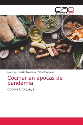 Cocinar en épocas de pandemia [Spanish] 6203585475 Book Cover