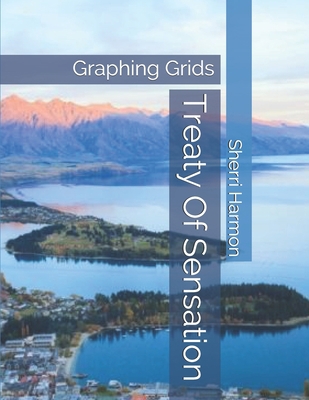 Treaty Of Sensation: Graphing Grids 1711343609 Book Cover