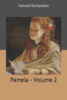 Pamela - Volume 2 1699115575 Book Cover