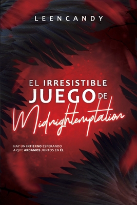 El irresistible juego de Midnightemptation [Spanish] B0DCQ9SK5R Book Cover