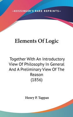 Elements Of Logic: Together With An Introductor... 0548966680 Book Cover