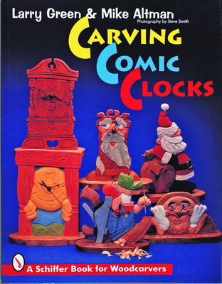 Carving Comic Clocks 088740846X Book Cover