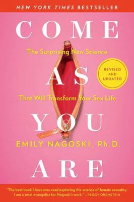 Come as You Are: The Surprising New Science Tha... 1982165324 Book Cover