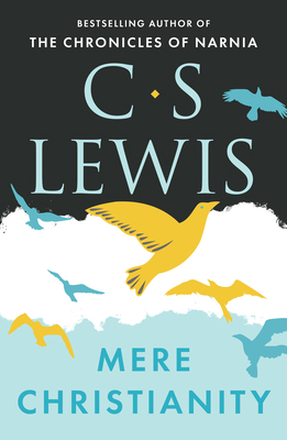 Mere Christianity (C. S. Lewis Signature Classic) 0007461216 Book Cover