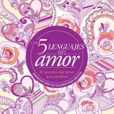 Los 5 Lenguajes del Amor: Libro de Colorear Par... [Spanish] 0789923513 Book Cover