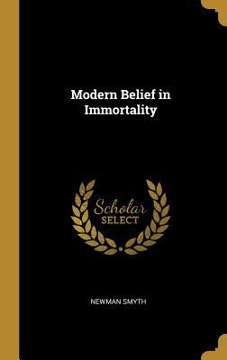 Modern Belief in Immortality 0526994193 Book Cover