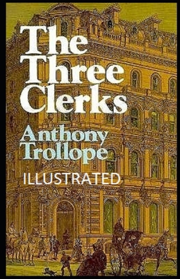 The Three Clerks Illustrated            Book Cover