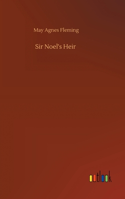 Sir Noel's Heir 375238218X Book Cover