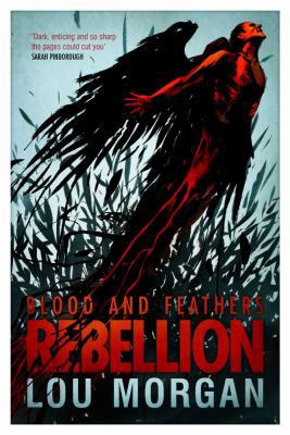 Blood and Feathers: Rebellion 1781081239 Book Cover