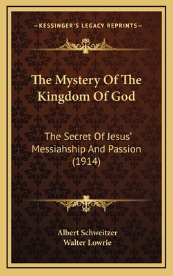 The Mystery of the Kingdom of God: The Secret o... 1165204010 Book Cover