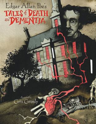 Edgar Allan Poe's Tales of Death and Dementia. ... 1847386474 Book Cover