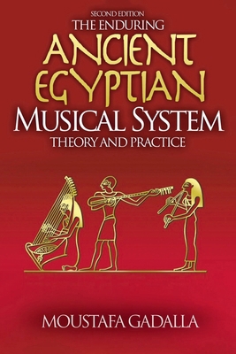 The Enduring Ancient Egyptian Musical System --... B0D2WSVVVB Book Cover