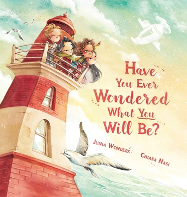 Have You Ever Wondered What You Will Be? 3907130162 Book Cover