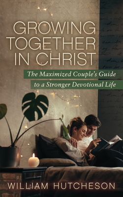 Growing Together in Christ: The Maximized Coupl... 1631953737 Book Cover