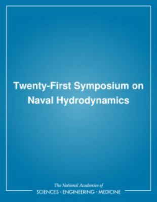 Twenty-First Symposium on Naval Hydrodynamics 0309058791 Book Cover