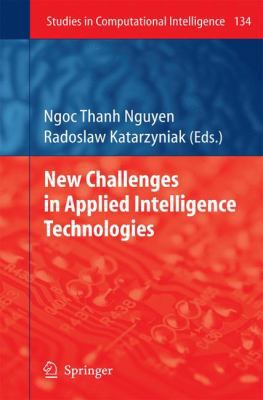 New Challenges in Applied Intelligence Technolo... 3540793542 Book Cover