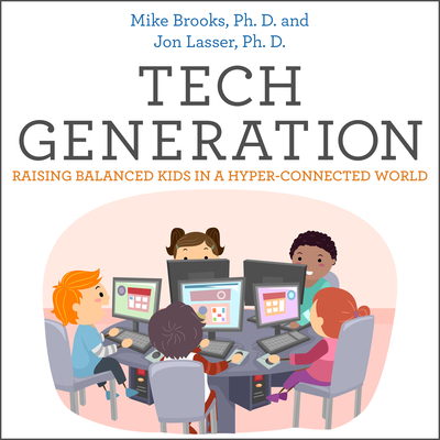 Tech Generation: Raising Balanced Kids in a Hyp... 1684574315 Book Cover