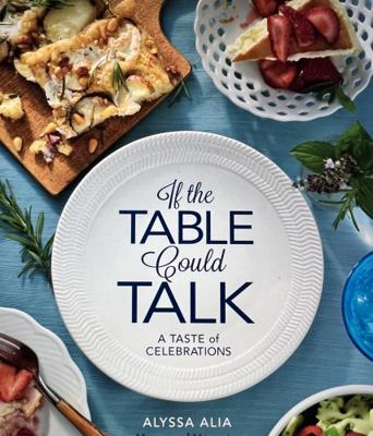 Paperback If the Table Could Talk- a Taste of Celebrations Book