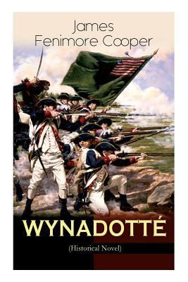 WYNADOTTÉ (Historical Novel): The Hutted Knoll ... 8026892216 Book Cover