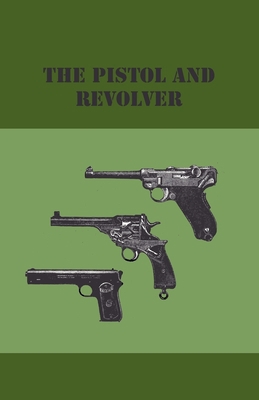 The Pistol And Revolver 1444655043 Book Cover