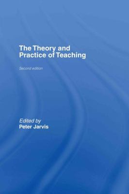 The Theory and Practice of Teaching 0415365244 Book Cover