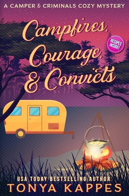 Campfires, Courage, & Convicts B0BF28P93W Book Cover