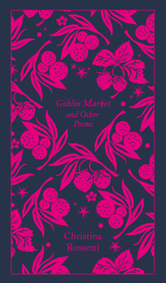 Goblin Market and Other Poems: Penguin Pocket P...            Book Cover