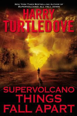 Supervolcano: Things Fall Apart 0451465687 Book Cover