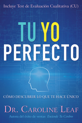 Tu Yo Perfecto: Cómo Descubrir Lo Que Te Hace Ú... [Spanish] 1641230096 Book Cover