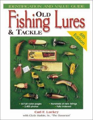 Old Fishing Lures & Tackle 0873494296 Book Cover