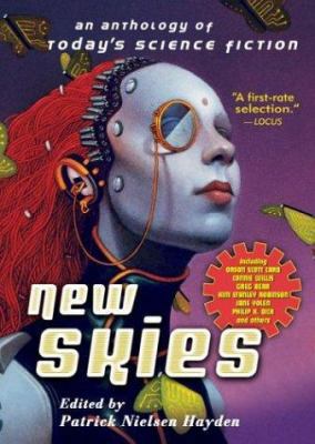 New Skies: An Anthology of Today's Science Fiction 0765340046 Book Cover