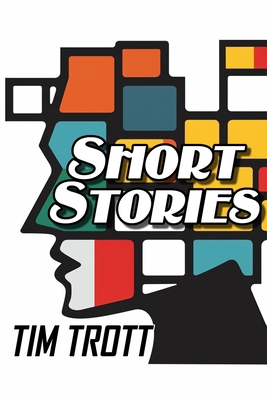 Short Stories: What If 1967047022 Book Cover