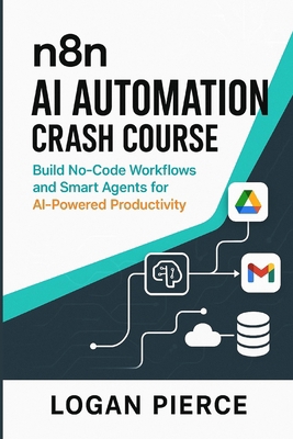 n8n AI Automation Crash Course: Build No-Code W... B0FTM555ST Book Cover