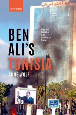 Ben Ali's Tunisia: Power and Contention in an A... 0192868500 Book Cover