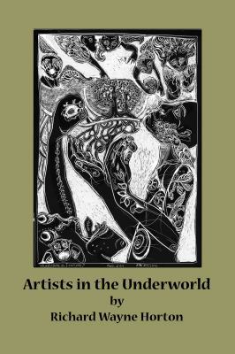 Artists In The Underworld 0999198505 Book Cover