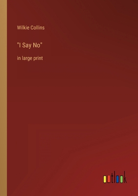 "I Say No": in large print 3368311026 Book Cover