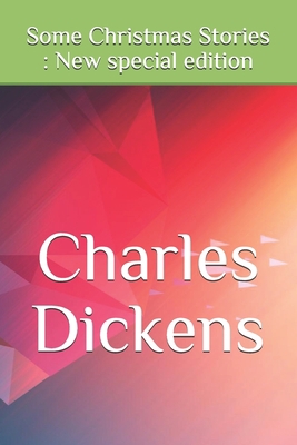 Some Christmas Stories: New special edition B08KJ66862 Book Cover