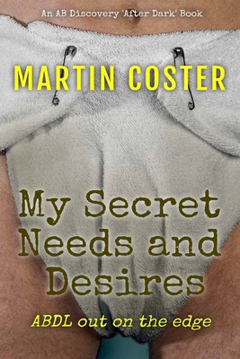 My Secret Needs And Desires B08TR4RT4H Book Cover