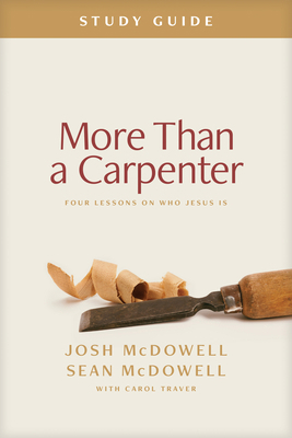 More Than a Carpenter Study Guide: Four Lessons... B0CWY587FQ Book Cover