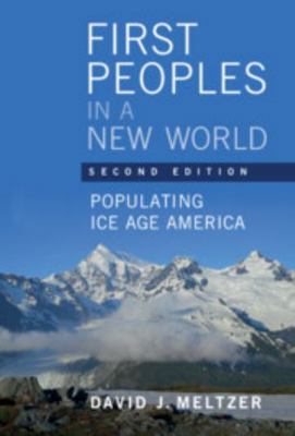First Peoples in a New World: Populating Ice Ag... 1108498221 Book Cover